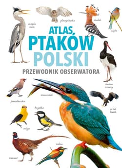 Atlas ptaków Polski - dr Magdalena Janiszewska,  dr Radosław Włodarczyk