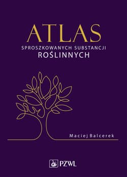 Atlas sproszkowanych substancji roslinnych - Balcerek Maciej