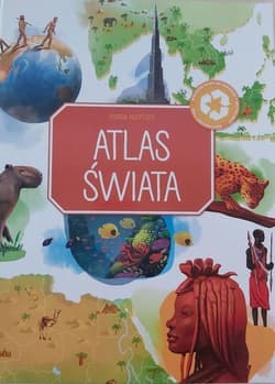 Atlas świata. Cuda natury - Praca zbiorowa