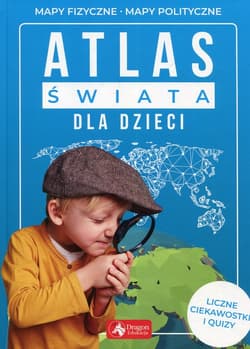Atlas świata dla dzieci - Opracowanie Zbiorowe