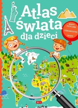 Atlas Świata dla dzieci - Opracowanie Zbiorowe
