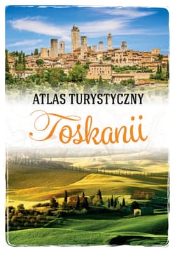 Atlas turystyczny Toskanii - Praca zbiorowa