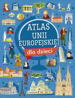 Atlas Unii Europejskiej dla dzieci - Jarocka Mariola
