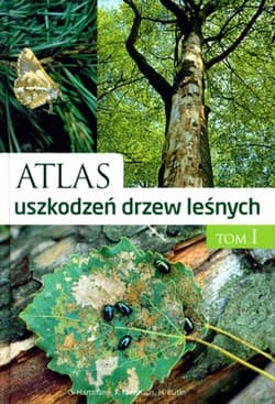 Atlas uszkodzeń drzew leśnych Tom 1 - Günter Hartmann,  Franz Nienhaus, Butin Heinz