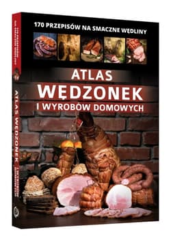 Atlas wędzonek i wyrobów domowych - Marta Szydłowska