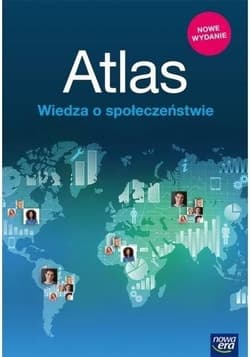 Atlas Wiedza o społeczeństwie Szkoła podstawowa i liceum, zakres podstawwy i rozszerzony - Praca zbiorowa