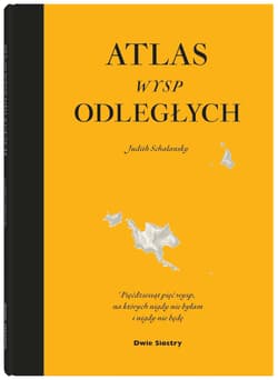 Galeria - zdjęcie nr. 2 - Atlas wysp odległych /wyd.nowe rozszerzone/ Pięćdziesiąt pięć wysp, na których nigdy nie byłam i nigdy nie będę