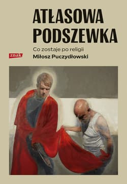 Atłasowa podszewka. Co zostaje po religii - ebook - Miłosz Puczydłowski
