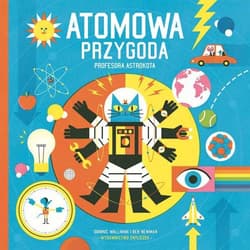 Atomowa przygoda profesora Astrokota - Williman D., Newman