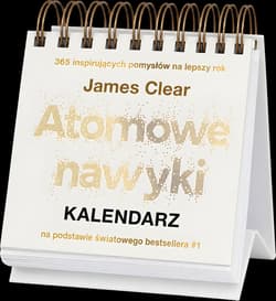 Atomowe nawyki. Kalendarz - James Clear