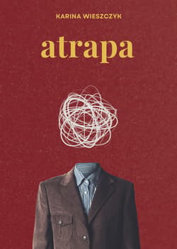 Atrapa - ebook - Karina Wieszczyk