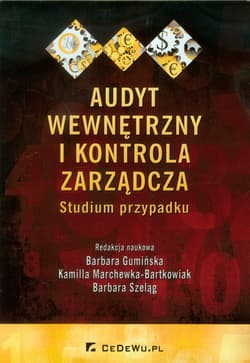 Audyt wewnętrzny i kontrola zarządcza Studium przypadku