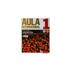 Aula Internacional 1 Podręcznik Szkoła ponadgimnazjalna - Corpas Jaime, Garcia Eva, Garmendia Agustin