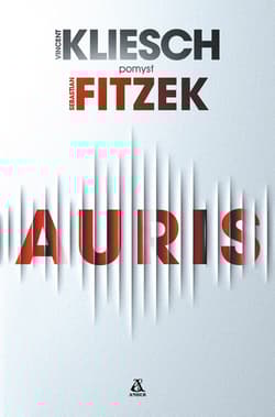 Auris - Sebastian Fitzek, Kliesch Vincent