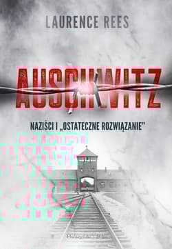 Auschwitz - Laurence Rees