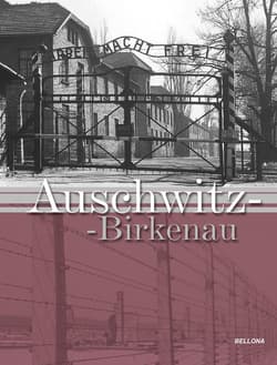 Auschwitz-Birkenau - Opracowanie Zbiorowe