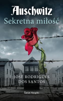 Auschwitz. Sekretna miłość (wydanie pocketowe) - José Rodrigues dos Santos