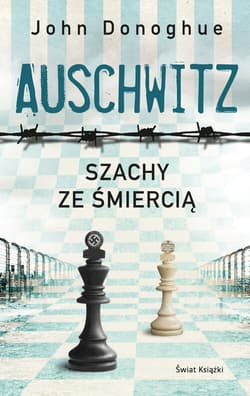 Auschwitz. Szachy ze śmiercią (wydanie pocketowe) - John Donoghue