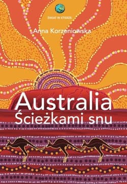 Australia. Ścieżkami snu - Anna Korzeniowska