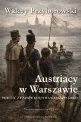 Austriacy w Warszawie - Walery Przyborowski