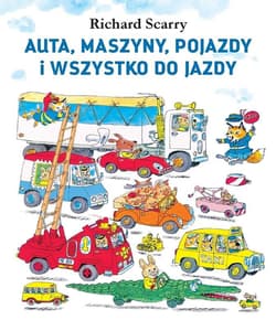 Auta maszyny pojazdy i wszystko do jazdy - Richard Scarry