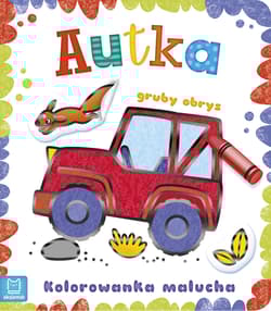 Autka. Kolorowanka malucha z grubym obrysem - Opracowanie Zbiorowe