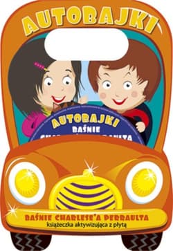 Auto bajki  Baśnie Charles a Perraulta Książeczka aktywizujaca z płytą