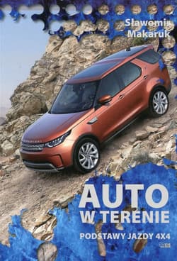 Auto w terenie. Podstawy jazdy 4x4 - Sławomir Makaruk