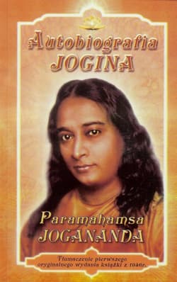 Autobiografia Jogina - Jogananda Paramahamsa