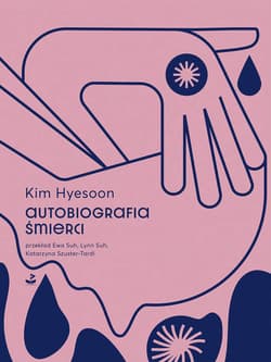 Autobiografia śmierci - Kim Hyesoon