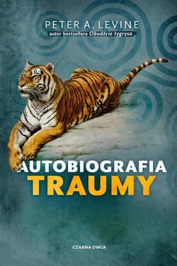 Autobiografia traumy - Peter A. Levine