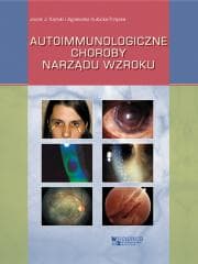 Autoimmunologiczne choroby narządu wzroku - Kański Jacek J.,  Kubicka-Trząska Agnieszka