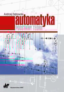 Automatyka. Podstawy teorii - Dębowski Andrzej