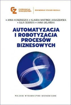 Automatyzacja i robotyzacja procesów biznesowych - Kosieradzka Anna