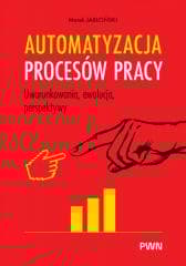 Automatyzacja procesów pracy - Jabłoński Marek