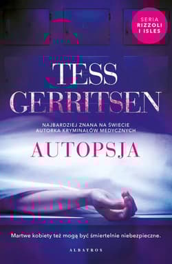 Autopsja. Cykl Rizzoli / Isles. Tom 5 - Tess Gerritsen