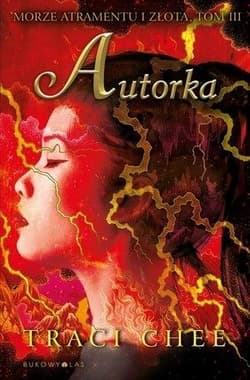 Autorka Trylogia Morze atramentu i złota Tom 3 - Traci Chee