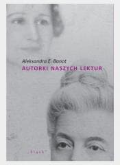 Autorki naszych lektur. Portrety polskich pisarek