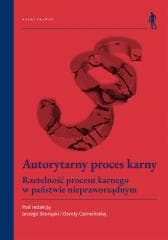 Autorytarny proces karny - Jerzy Skorupka, Dorota Czerwińska