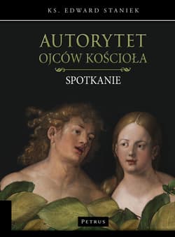 Autorytet ojców kościoła - Edward Staniek