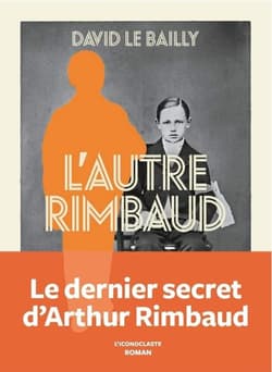 Autre Rimbaud - Le Bailly David