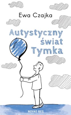 Autystyczny świat Tymka - Ewa Czajka