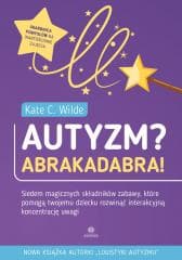 Autyzm? Abrakadabra! - Kate Wilde
