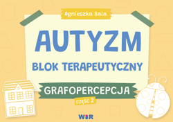 Autyzm blok terapeutyczny Grafopercepcja część 2 - Agnieszka Bala
