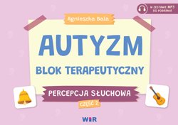 Autyzm Blok terapeutyczny Percepcja słuchowa Część 2 - Agnieszka Bala