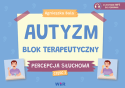 Autyzm Blok terapeutyczny Percepcja słuchowa Część 3 - Agnieszka Bala