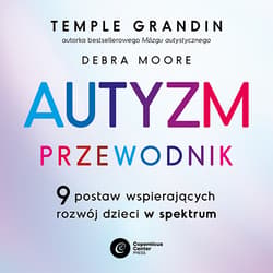 Autyzm. Przewodnik - audiobook - Moore Debra, Grandin Temple