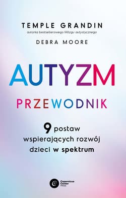 Autyzm. Przewodnik - ebook - Grandin Temple, Moore Debra