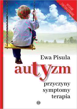 Autyzm Przyczyny symptomy terapia - Ewa Pisula