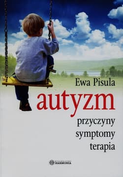 Autyzm przyczyny symptomy terapia
